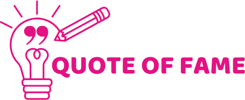 Quote Of Fame