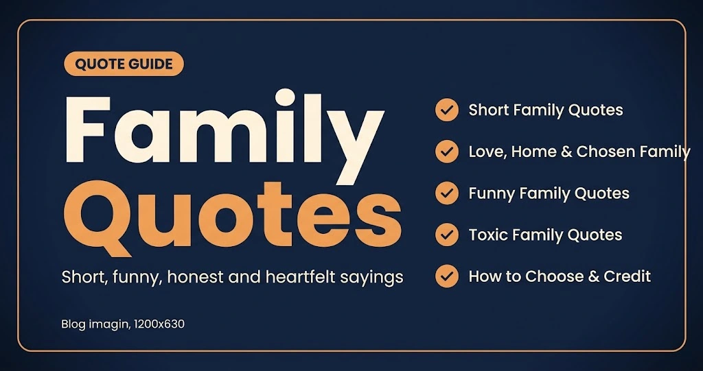 Family quotes guide covering short, funny, chosen family and toxic family quotes