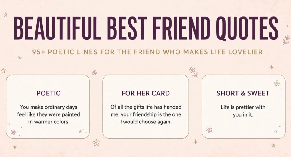 Beautiful best friend quotes infographic with poetic, card-ready and short quote cards for a best friend