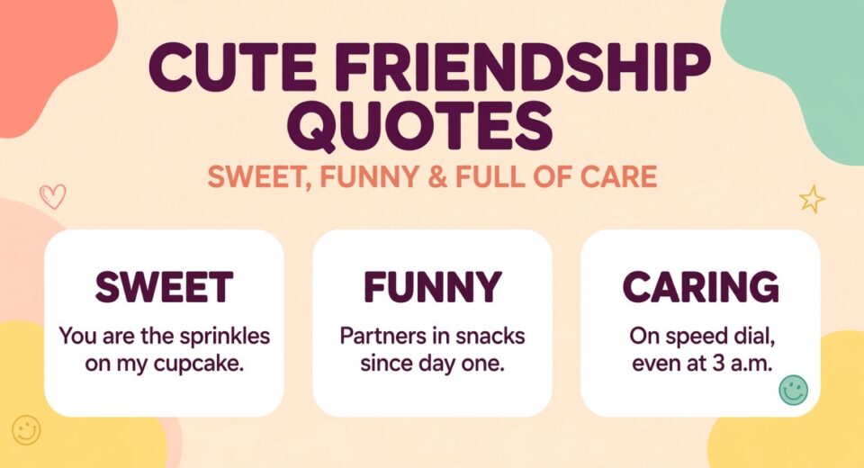 Cute friendship quotes infographic with sweet, funny and caring quote cards for best friends