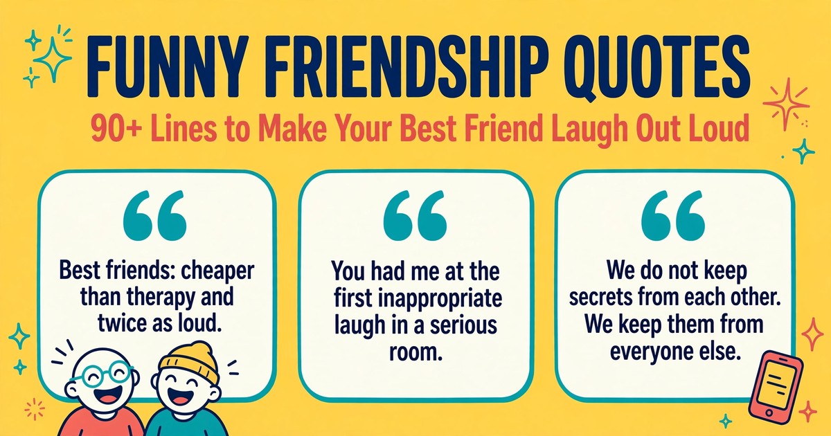 Funny friendship quotes infographic with three laugh-first lines to send your best friend today