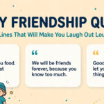 250 Best Friend Quotes That Capture True Friendship