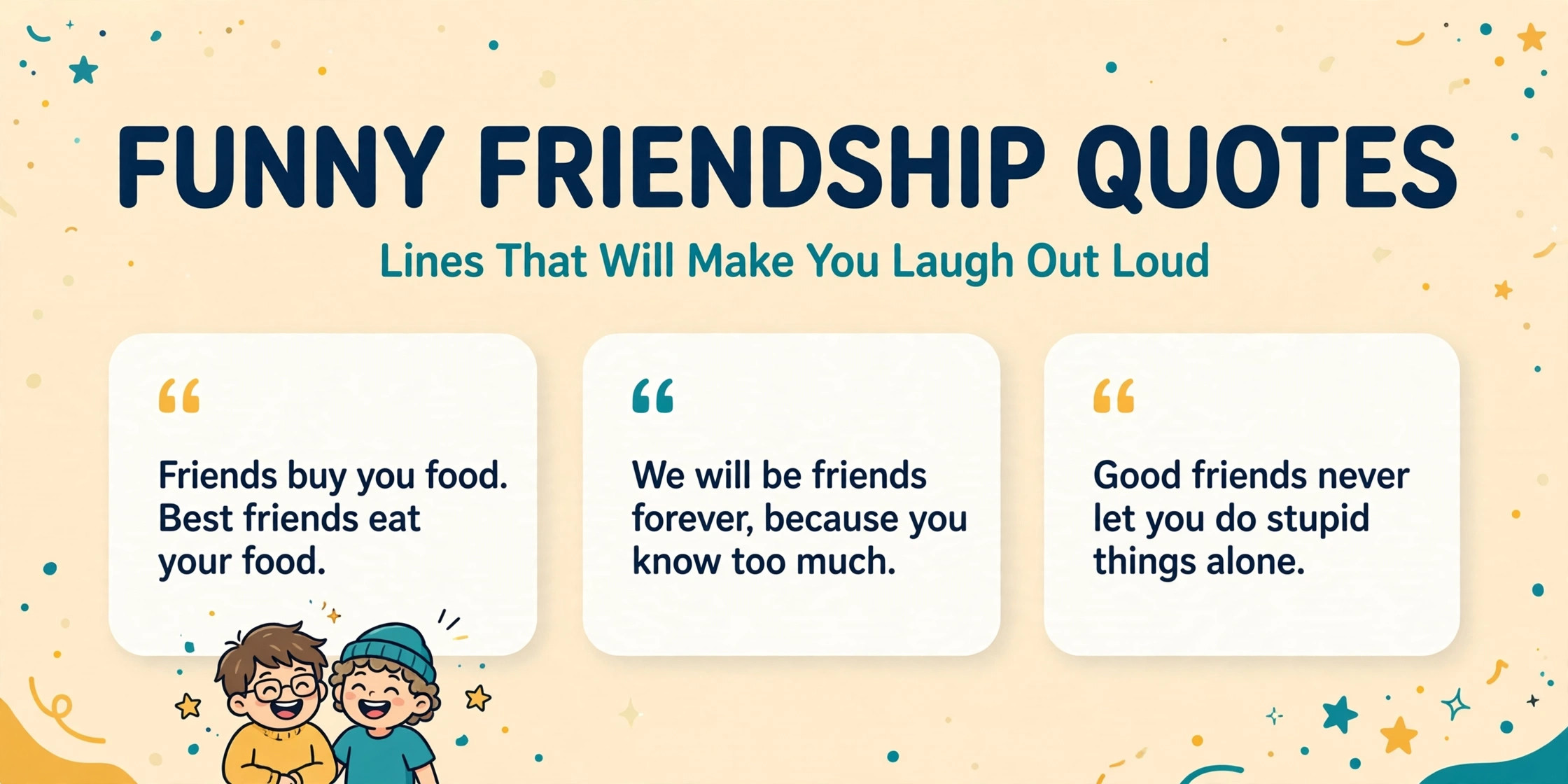 Funny friendship quotes infographic with three laugh-out-loud quotes for best friends