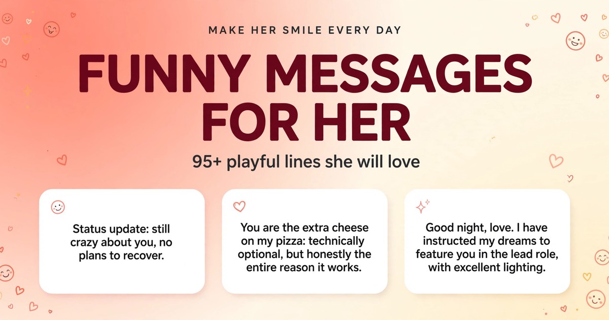 Funny messages for her: 95+ playful lines to make her smile every day