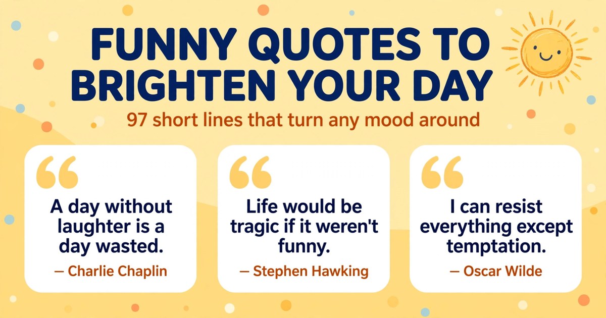 Funny quotes to brighten your day infographic with famous lines from Charlie Chaplin, Stephen Hawking and Oscar Wilde