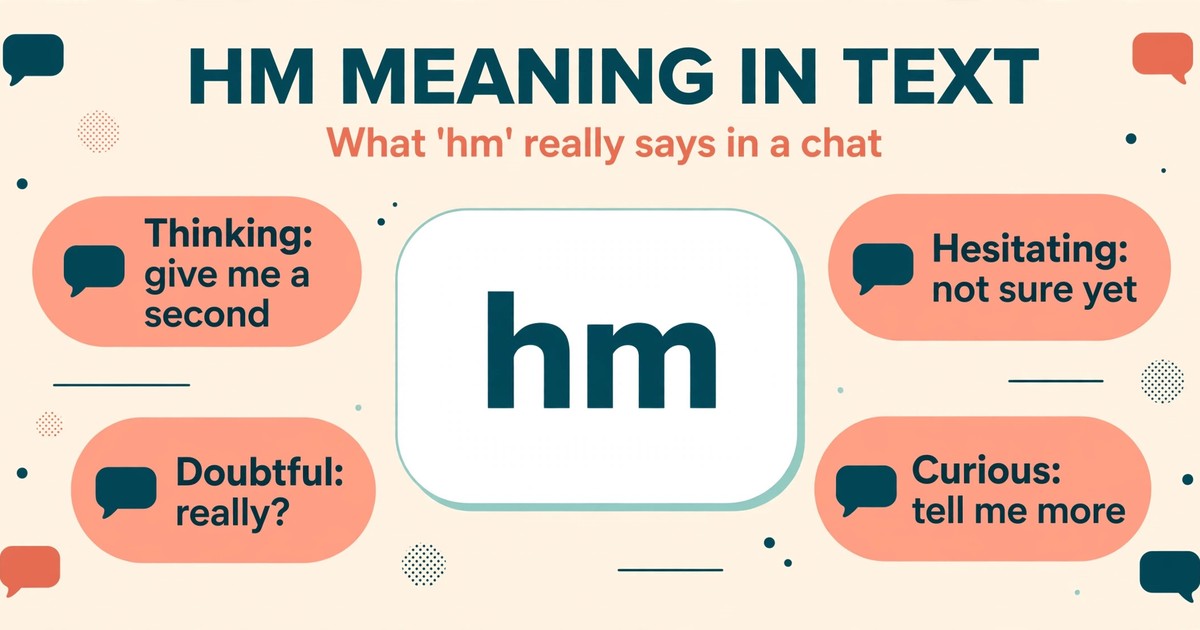HM meaning in text infographic showing what hm means in a chat: thinking, hesitating, doubtful and curious