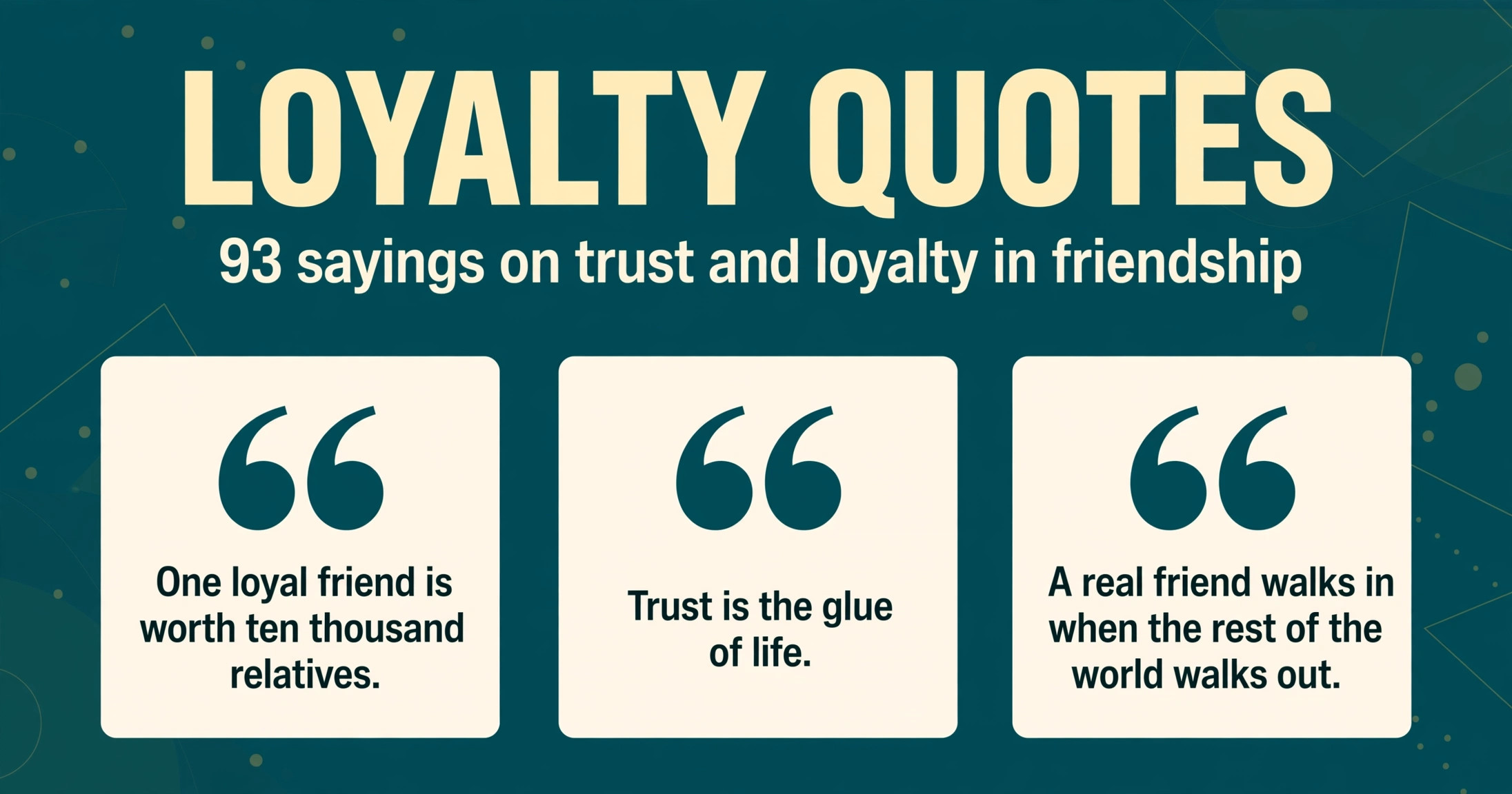 Loyalty quotes collection: 93 sayings on trust and loyalty in friendship