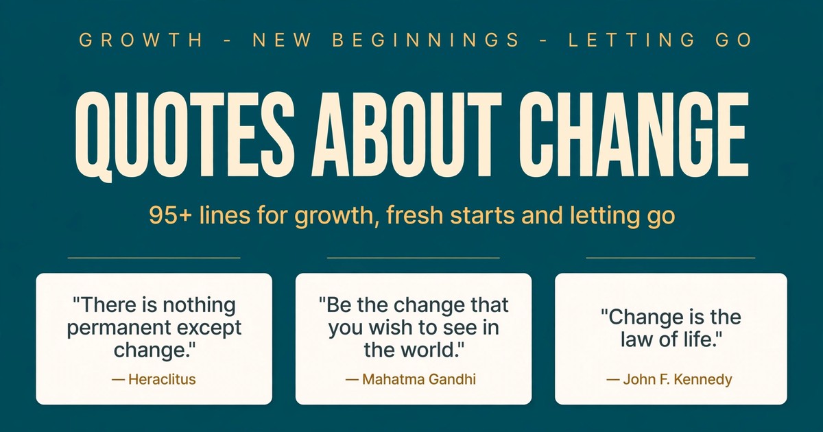 Quotes about change infographic with famous lines by Heraclitus, Gandhi and John F. Kennedy