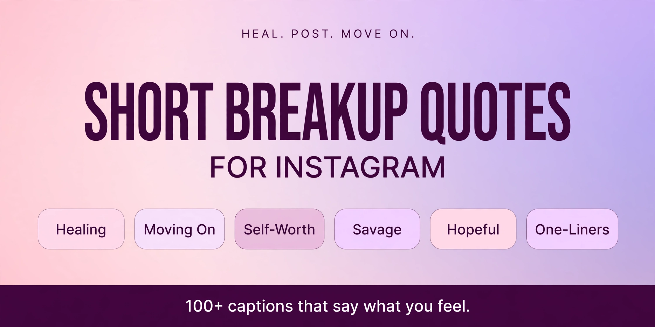 Short breakup quotes for Instagram: 100+ healing captions infographic