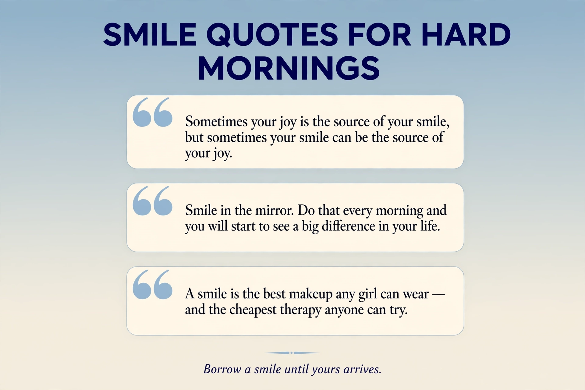 Smile quotes to help you start your day with a smile on hard mornings