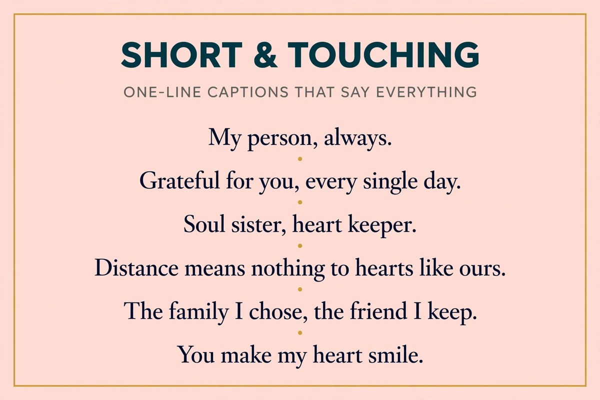Short touching best friend quotes and one-line captions for photos, cards and texts